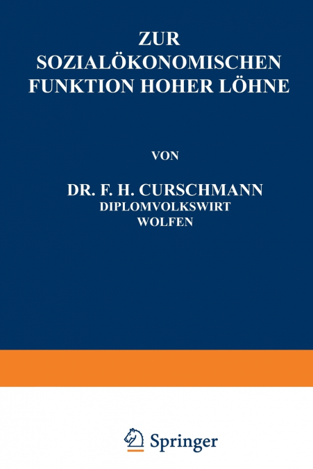 Zur Sozialökonomischen Funktion Hoher Löhne