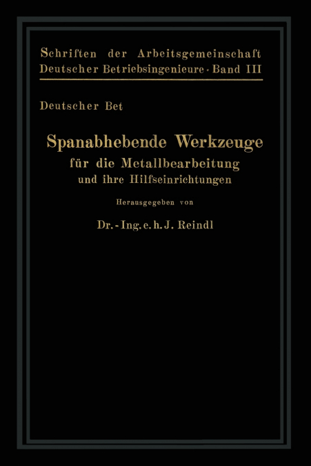Spanabhebende Werkzeuge für die Metallbearbeitung und ihre Hilfseinrichtungen