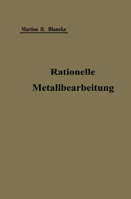 Rationelle mechanische Metallbearbeitung