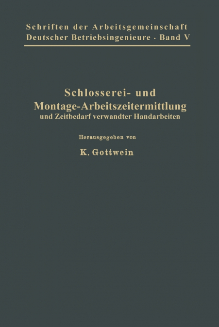 Schlosserei- und Montage-Arbeitszeitermittlung und Zeitbedarf verwandter Handarbeiten