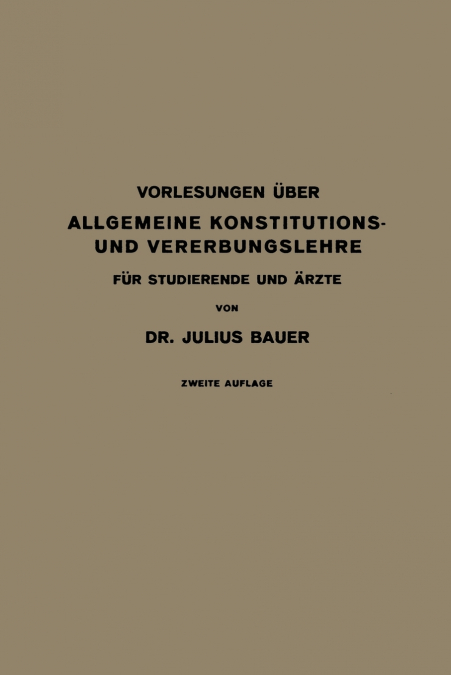 Vorlesungen Uber Allgemeine Konstitutions- Und Vererbungslehre