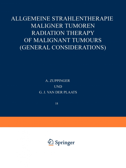 Allgemeine Strahlentherapie Maligner Tumoren / Radiation Therapy of Malignant Tumours (General Considerations)
