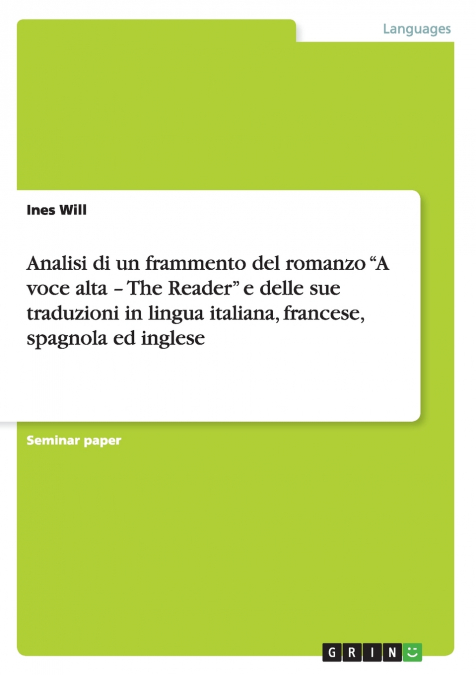 Analisi di un frammento del romanzo 'A voce alta - The Reader' e delle sue traduzioni in lingua italiana, francese, spagnola ed inglese