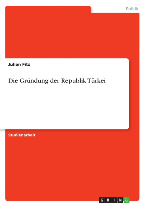 Die Gründung der Republik Türkei