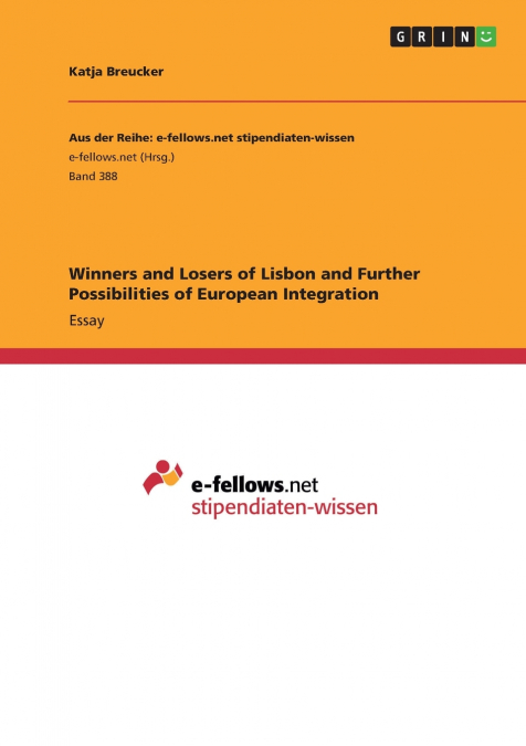 Winners and Losers of Lisbon and Further Possibilities of European Integration