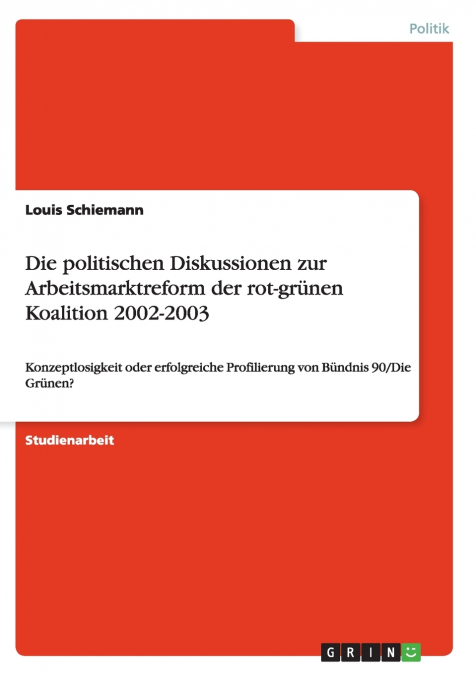 Die politischen Diskussionen zur Arbeitsmarktreform der rot-grünen Koalition 2002-2003
