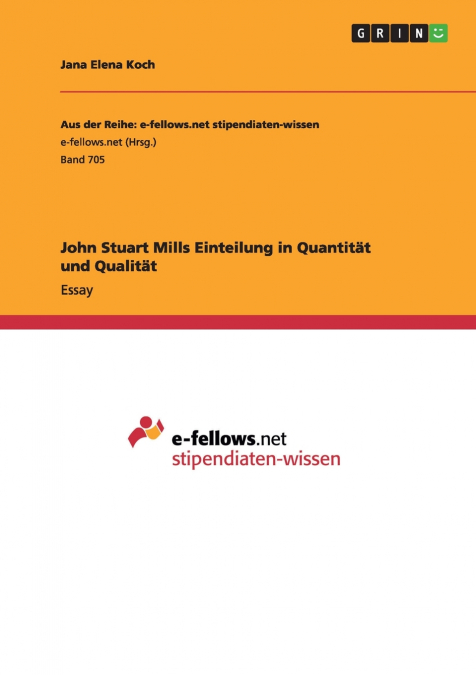 John Stuart Mills Einteilung in Quantität und Qualität