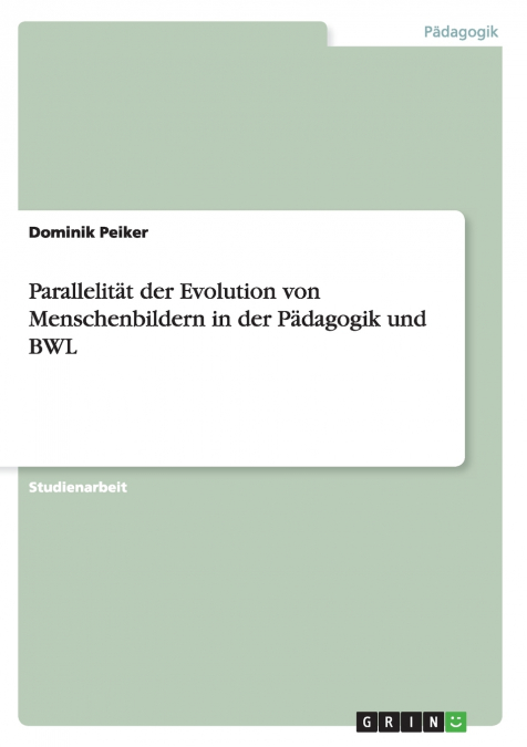 Parallelität der Evolution von Menschenbildern in der Pädagogik und BWL