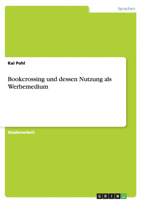 Bookcrossing und dessen Nutzung als Werbemedium