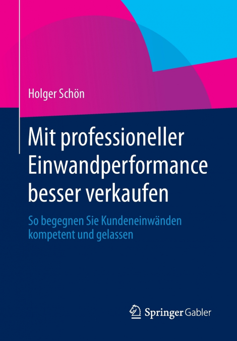 Mit professioneller Einwandperformance besser verkaufen