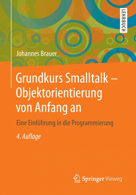 Grundkurs Smalltalk - Objektorientierung von Anfang an