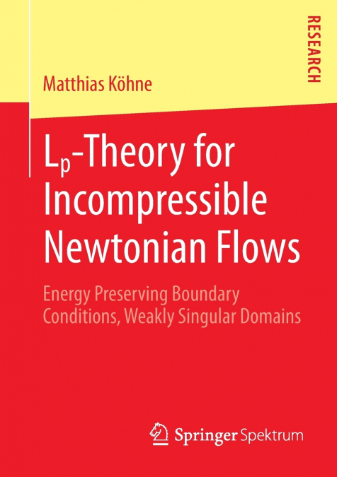 LP-Theory for Incompressible Newtonian Flows