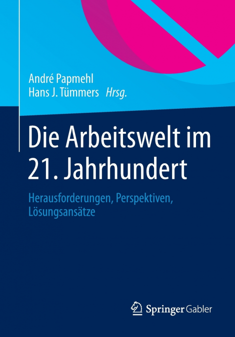 Die Arbeitswelt im 21. Jahrhundert
