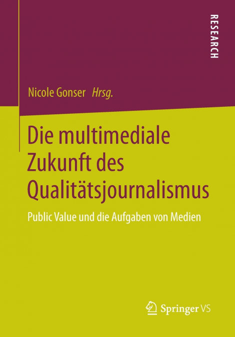 Die multimediale Zukunft des Qualitätsjournalismus