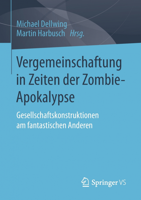 Vergemeinschaftung in Zeiten der Zombie-Apokalypse