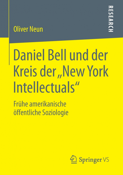 Daniel Bell und der Kreis der „New York Intellectuals'