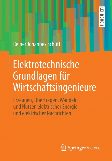 Elektrotechnische Grundlagen für Wirtschaftsingenieure