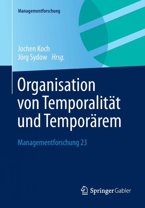 Organisation von Temporalität und Temporärem