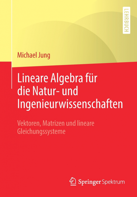 Lineare Algebra für die Natur- und Ingenieurwissenschaften
