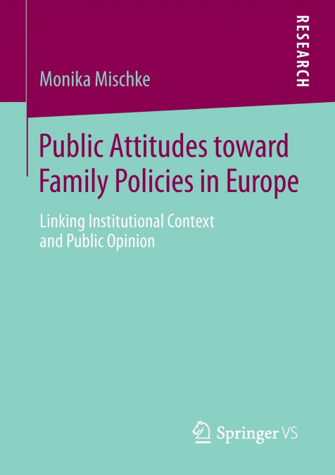 Public Attitudes toward Family Policies in Europe