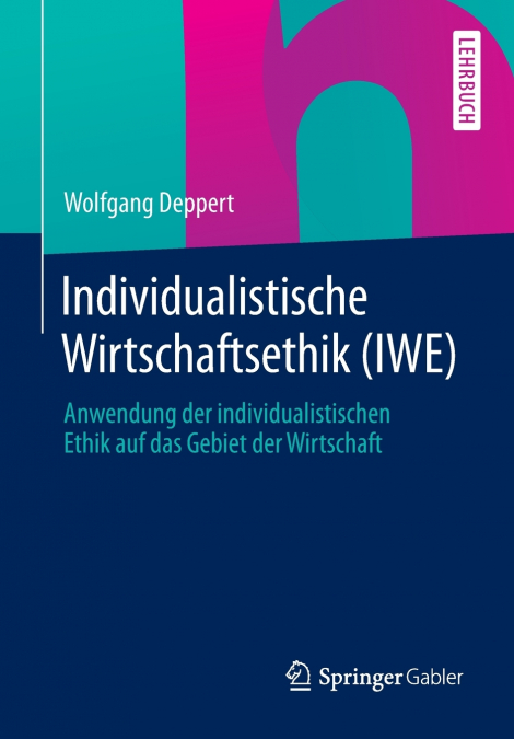 Individualistische Wirtschaftsethik (IWE)