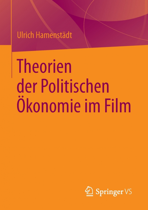Theorien der Politischen Ökonomie im Film