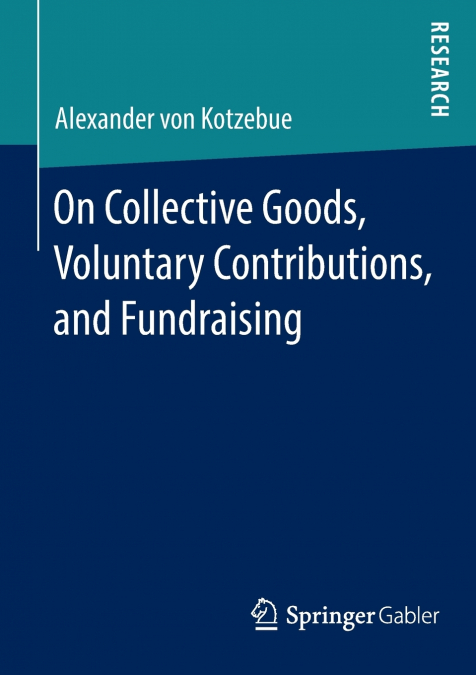 On Collective Goods, Voluntary Contributions, and Fundraising