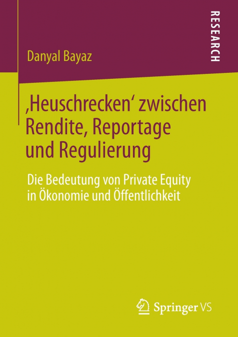 ‚Heuschrecken’ zwischen Rendite, Reportage und Regulierung