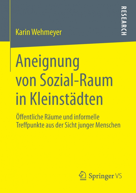 Aneignung von Sozial-Raum in Kleinstädten