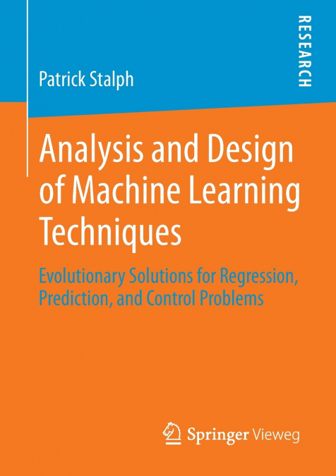 Analysis and Design of Machine Learning Techniques