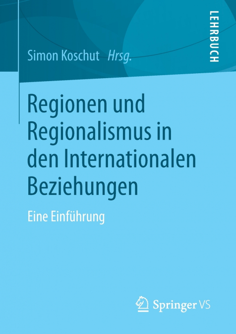 Regionen und Regionalismus in den Internationalen Beziehungen