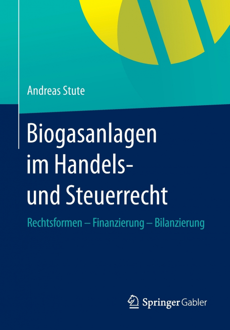 Biogasanlagen im Handels- und Steuerrecht