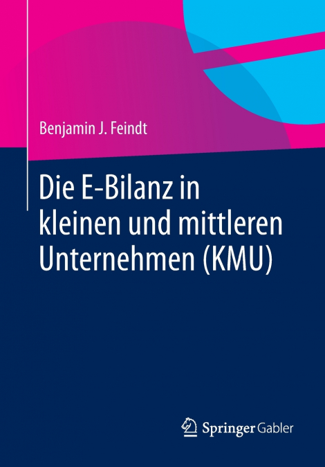 Die E-Bilanz in kleinen und mittleren Unternehmen (KMU)