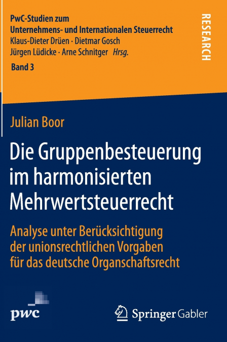 Die Gruppenbesteuerung im harmonisierten Mehrwertsteuerrecht