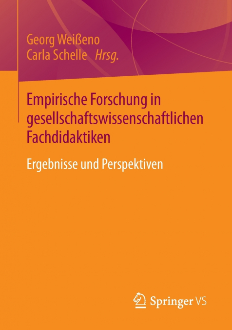 Empirische Forschung in gesellschaftswissenschaftlichen Fachdidaktiken