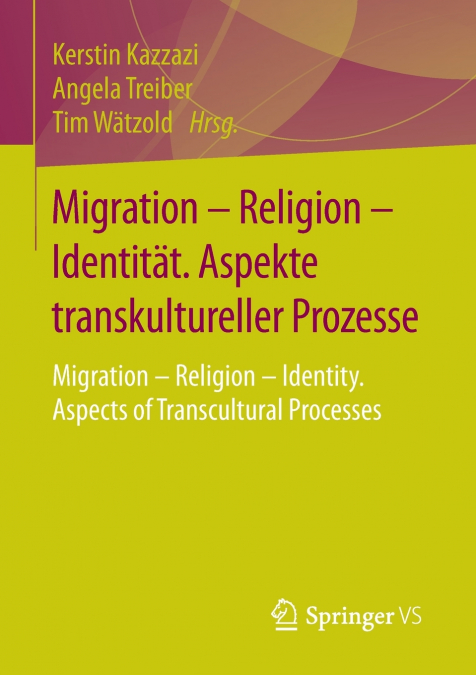 Migration - Religion - Identität. Aspekte transkultureller Prozesse