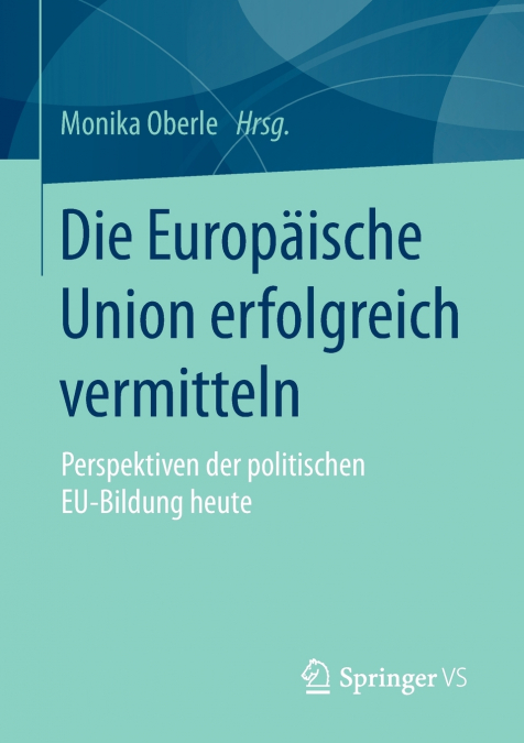 Die Europäische Union erfolgreich vermitteln