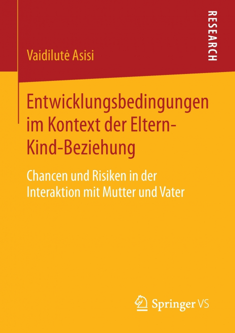 Entwicklungsbedingungen im Kontext der Eltern-Kind-Beziehung