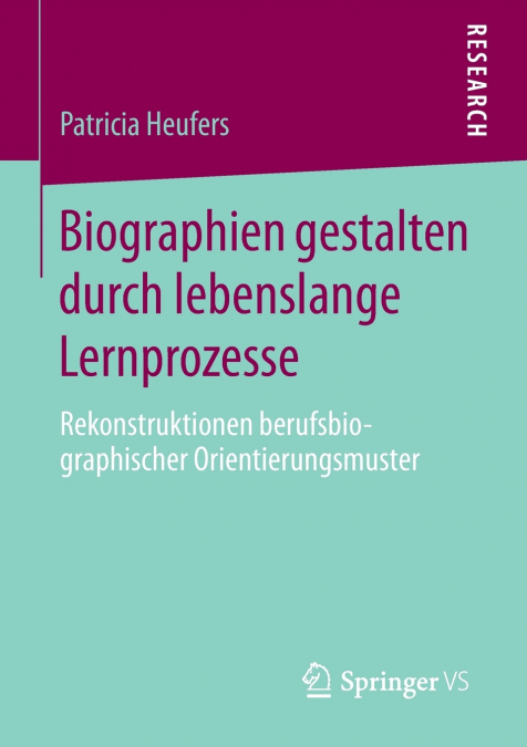 Biographien gestalten durch lebenslange Lernprozesse