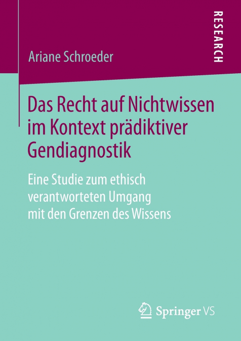 Das Recht auf Nichtwissen im Kontext prädiktiver Gendiagnostik