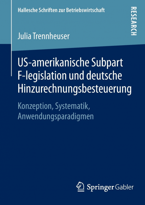 US-amerikanische Subpart F-legislation und deutsche Hinzurechnungsbesteuerung