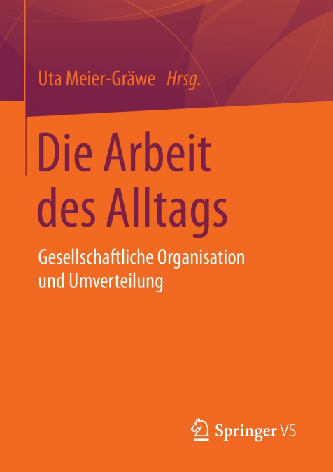 Die Arbeit des Alltags