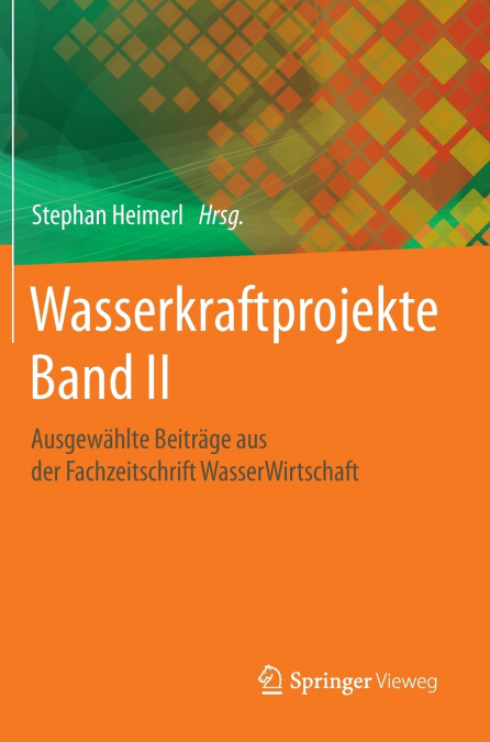 Wasserkraftprojekte Band II
