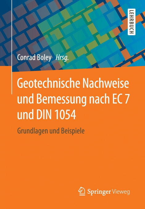 Geotechnische Nachweise und Bemessung nach EC 7 und DIN 1054