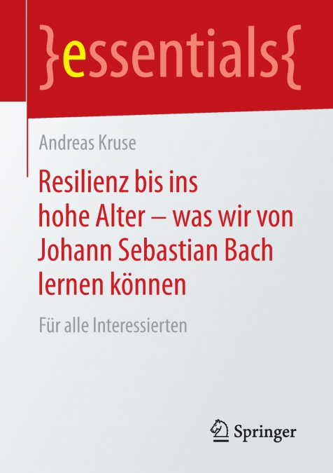 Resilienz bis ins hohe Alter - was wir von Johann Sebastian Bach lernen können