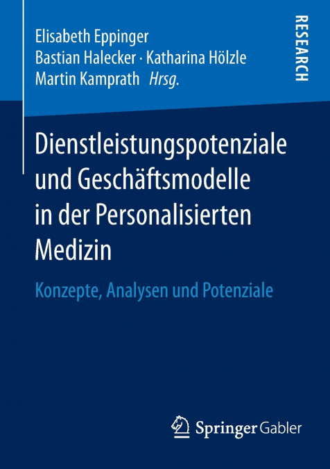 Dienstleistungspotenziale und Geschäftsmodelle in der Personalisierten Medizin