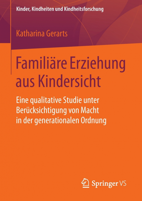 Familiäre Erziehung aus Kindersicht
