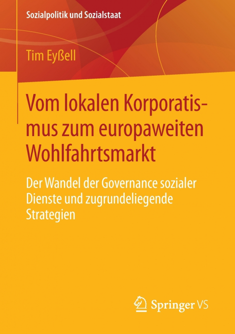 Vom lokalen Korporatismus zum europaweiten Wohlfahrtsmarkt