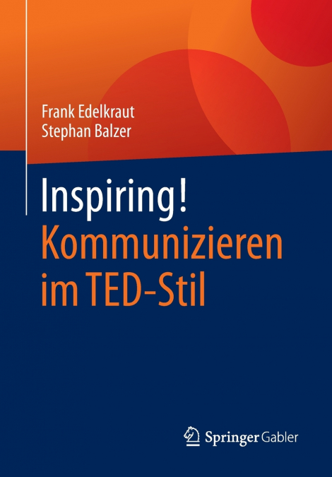 Inspiring! Kommunizieren im TED-Stil