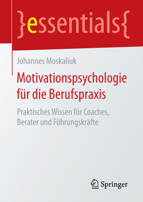 Motivationspsychologie für die Berufspraxis
